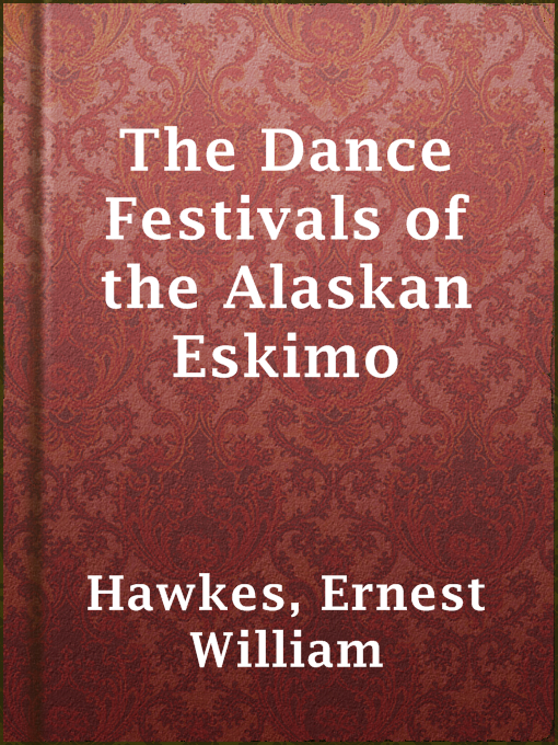 Imagen de portada para The Dance Festivals of the Alaskan Eskimo